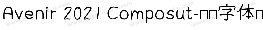 Avenir 2021 Composut字体转换